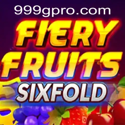 Explore the Excitement of FieryFruitsSixFold: A Thrilling Gaming Adventure with 999G