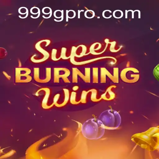 Exploring the Thrills of SuperBurningWins and the Power of 999G